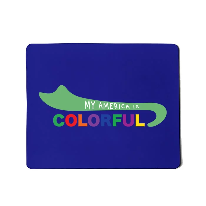 America Is Colorful Meaningful Gift Positive Message Gift Mousepad