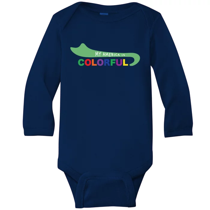 America Is Colorful Meaningful Gift Positive Message Gift Baby Long Sleeve Bodysuit