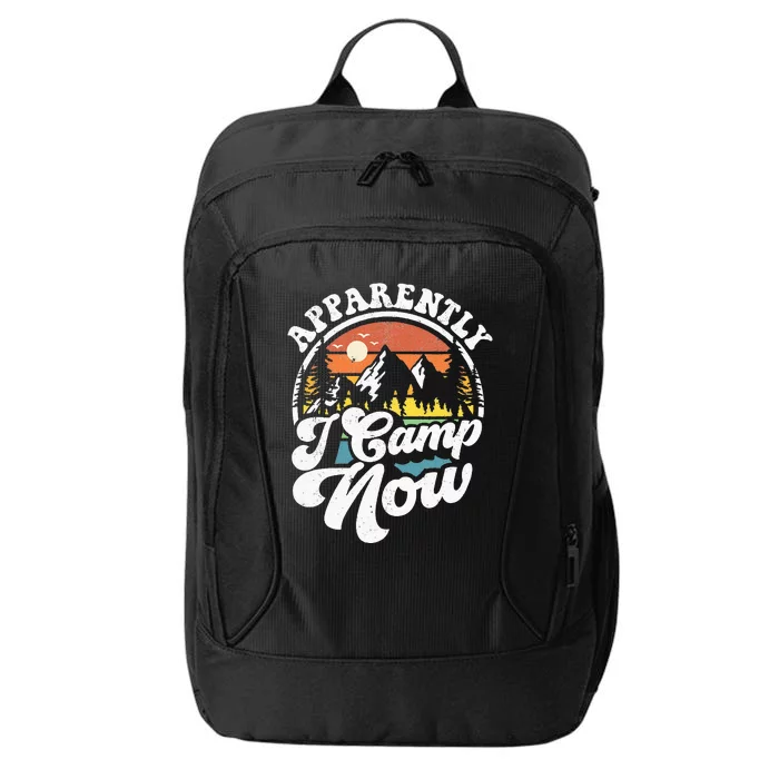 Apparently I Camp Now Funny Camping Hiking Camper RV Gift City Backpack