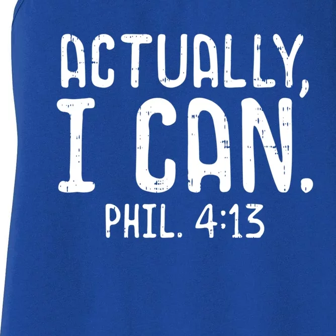 Actually I Can Phil 413 Verse God Jesus Faith Christian Gift Cute Gift Women's Racerback Tank