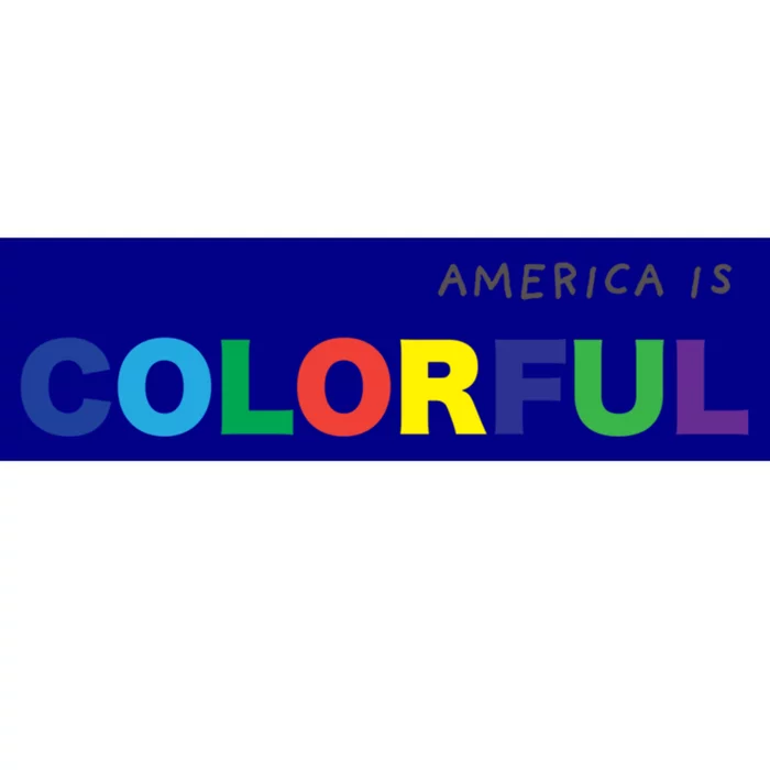 America Is Colorful Positive Message Gift Usa Great Gift Bumper Sticker