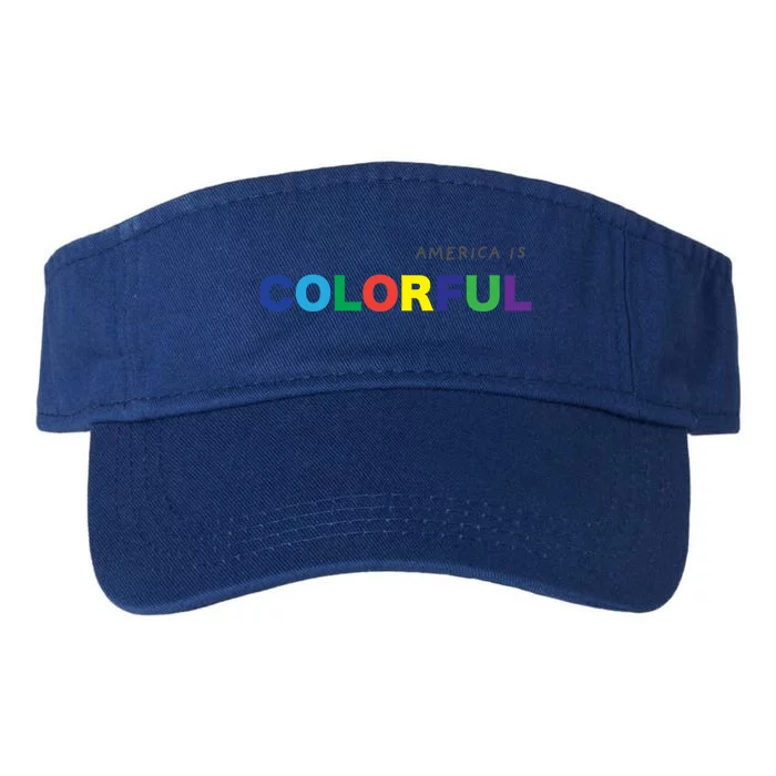 America Is Colorful Positive Message Gift Usa Great Gift Valucap Bio-Washed Visor