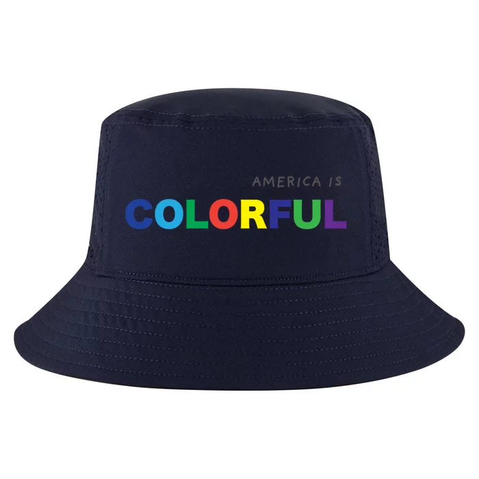 America Is Colorful Positive Message Gift Usa Great Gift Cool Comfort Performance Bucket Hat