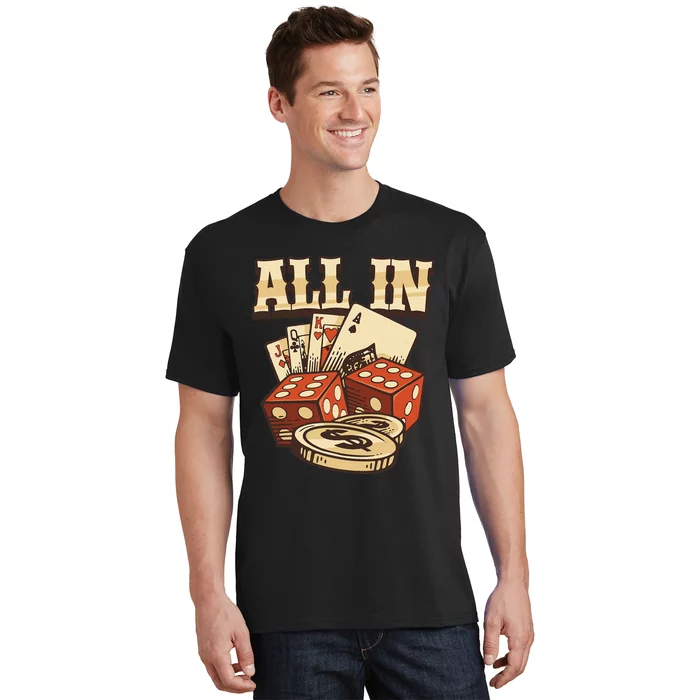 All In Card Game Playing Cards Poker Player Gambling Casino T-Shirt