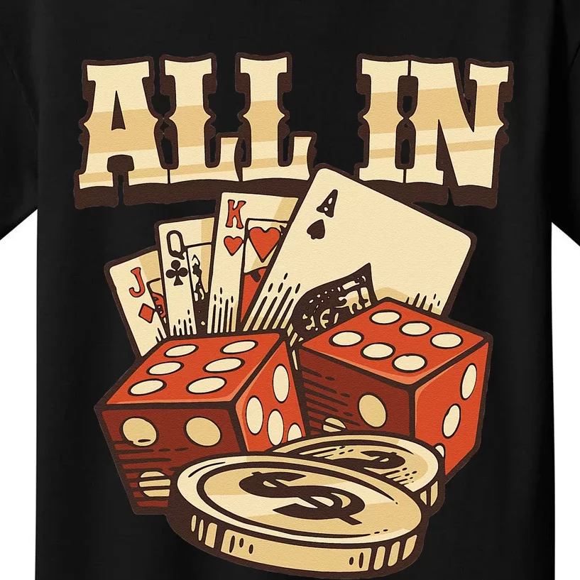 All In Card Game Playing Cards Poker Player Gambling Casino Kids T-Shirt