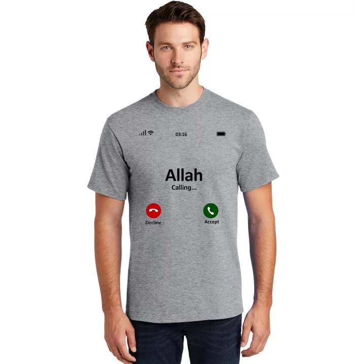 Allah Is Calling Ramadan Muslim Eid Mubarak Islamic Gift Tall T-Shirt