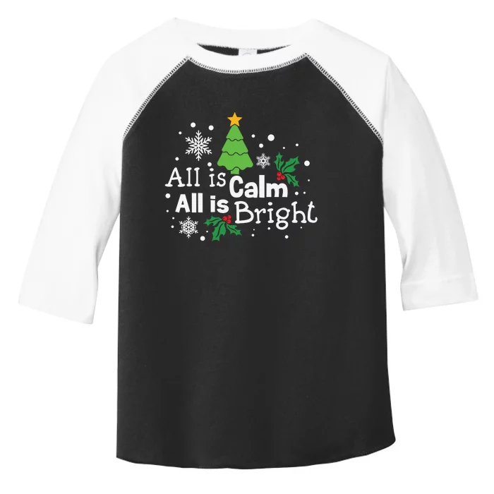 All Is Calm All Is Bright Toddler Fine Jersey T-Shirt