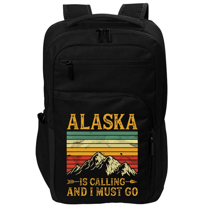 Alaska Is Calling And I Must Go Impact Tech Backpack