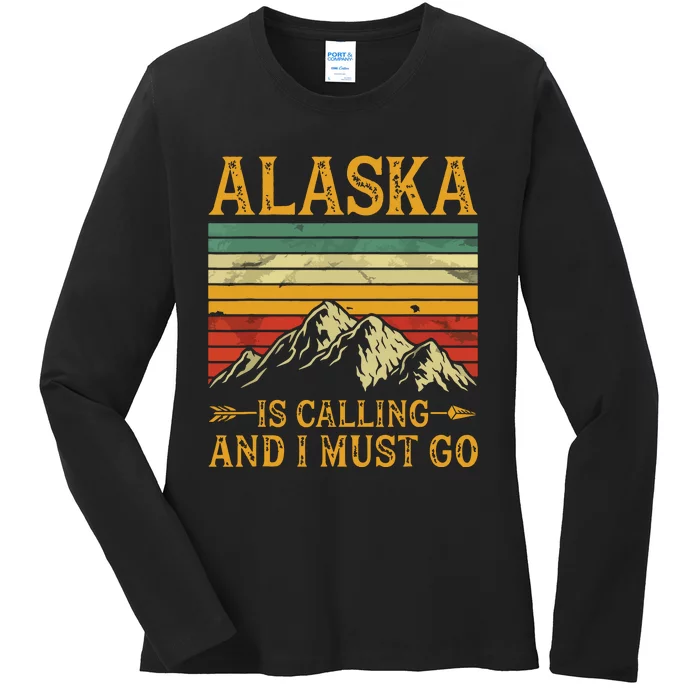 Alaska Is Calling And I Must Go Ladies Long Sleeve Shirt