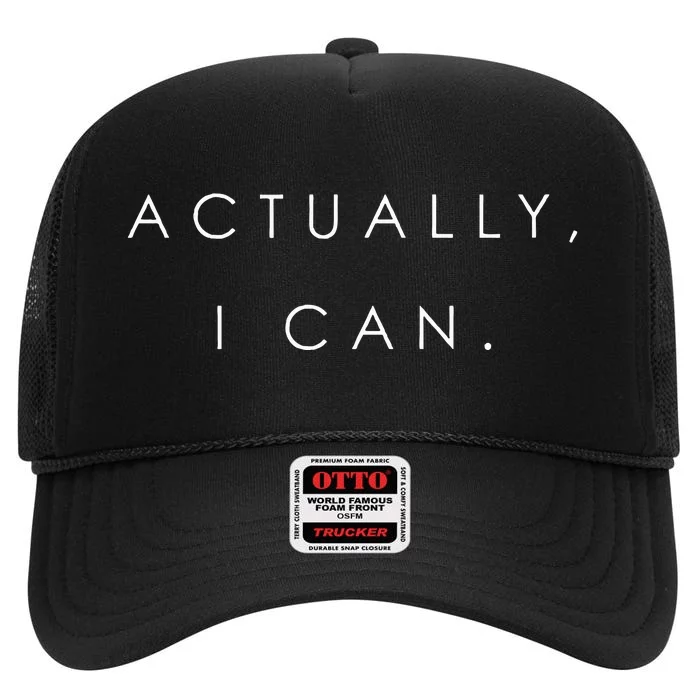 Actually I Can Feminist Girl Power Women Empowerment Gift High Crown Mesh Trucker Hat