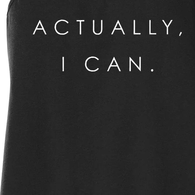 Actually I Can Feminist Girl Power Women Empowerment Gift Women's Racerback Tank