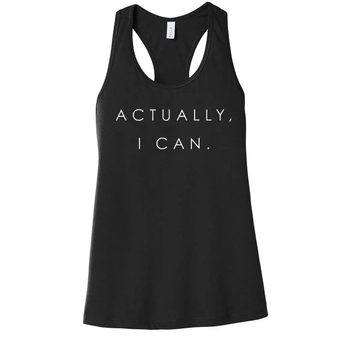 Actually I Can Feminist Girl Power Women Empowerment Gift Women's Racerback Tank