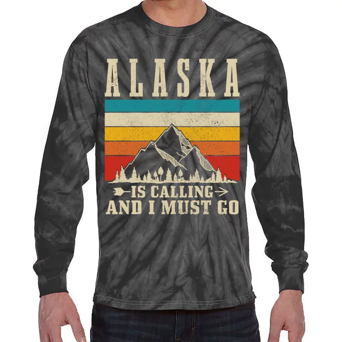 Alaska Is Calling & I Must Go Vintage Mountains Hiking Hiker Tie-Dye Long Sleeve Shirt