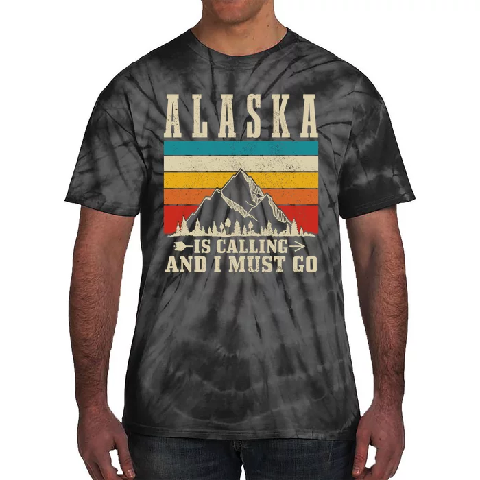 Alaska Is Calling & I Must Go Vintage Mountains Hiking Hiker Tie-Dye T-Shirt