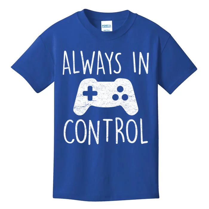 Always In Control Funny Gamer Video Game Player Gaming Lover Great Gift Kids T-Shirt