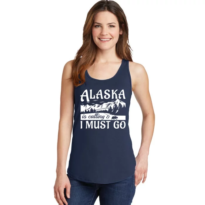 Alaska Is Calling And I Must Go Funny Tourist Mountains Ladies Essential Tank