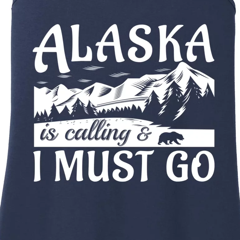 Alaska Is Calling And I Must Go Funny Tourist Mountains Ladies Essential Tank