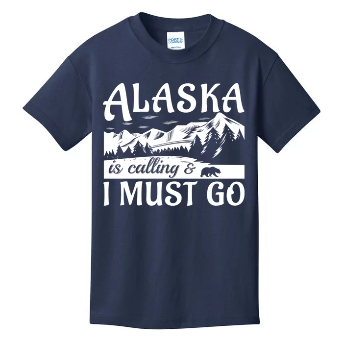 Alaska Is Calling And I Must Go Funny Tourist Mountains Kids T-Shirt