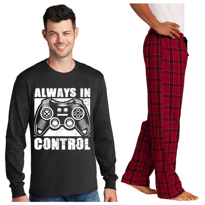 Always In Control Funny Video Game Player Quote Gaming Lover Gift Long Sleeve Pajama Set