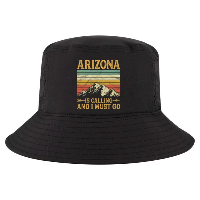 Arizona Is Calling And I Must Go Cool Comfort Performance Bucket Hat