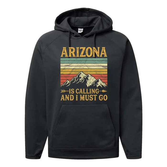 Arizona Is Calling And I Must Go Performance Fleece Hoodie