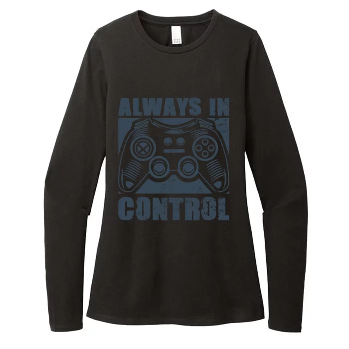 Always In Control Funny Video Game Player Quote Gaming Lover Cute Gift Womens CVC Long Sleeve Shirt