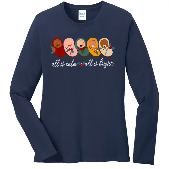 All Is Calm All Is Bright Presents Labor Delivery Nurse Xmas Ladies Long Sleeve Shirt