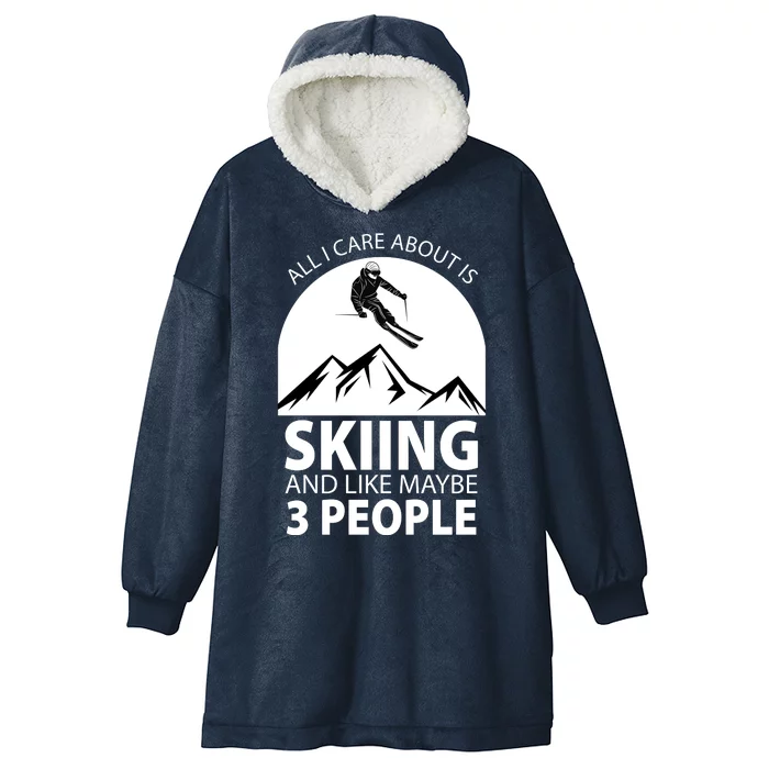 All I Care Abut Is Skilling And Like 3 People Hooded Wearable Blanket