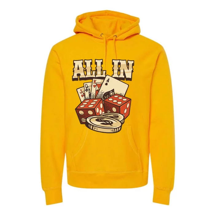 All In Card Game Playing Cards Poker Player Gambling Casino Premium Hoodie