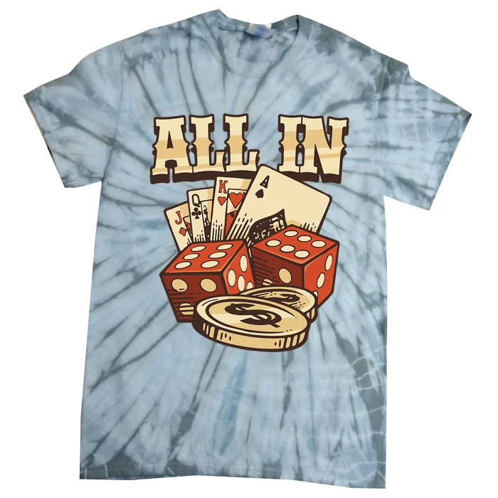 All In Card Game Playing Cards Poker Player Gambling Casino Tie-Dye T-Shirt