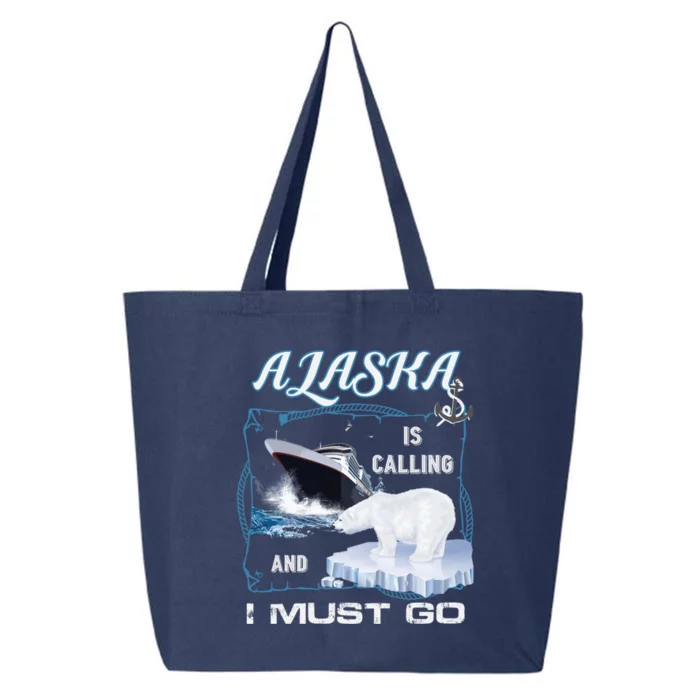 Alaska Is Calling And I Must Go Funny Cruising 25L Jumbo Tote