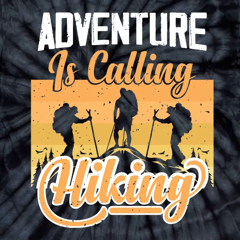 Adventure Is Calling Hiking Gift Tie-Dye T-Shirt