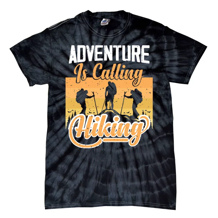 Adventure Is Calling Hiking Gift Tie-Dye T-Shirt