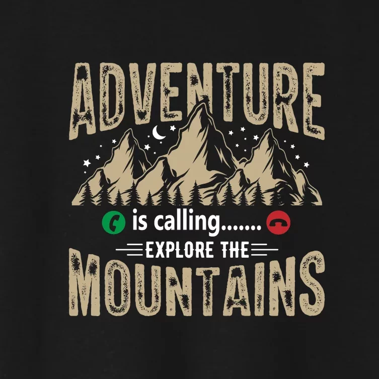 Adventure Is Calling Explore The Mountain Hiking Gift Women's Crop Top Tee