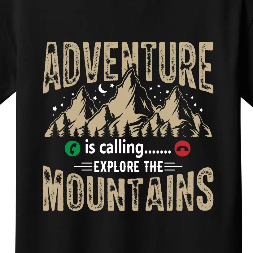 Adventure Is Calling Explore The Mountain Hiking Gift Kids T-Shirt