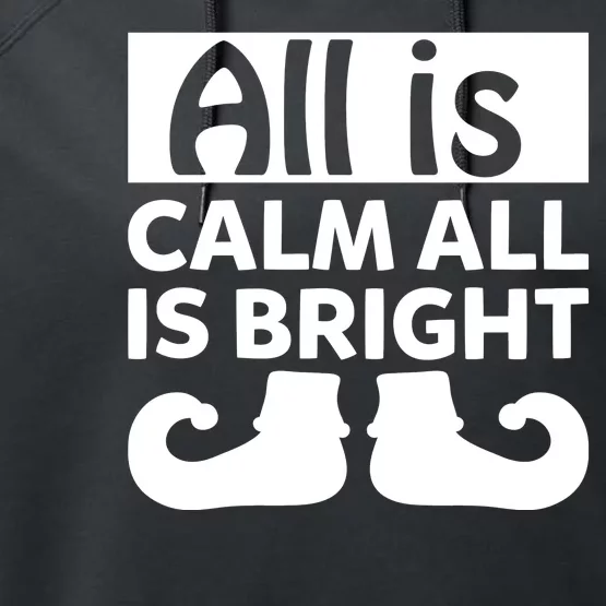 All Is Calm All Is Bright Christmas Performance Fleece Hoodie