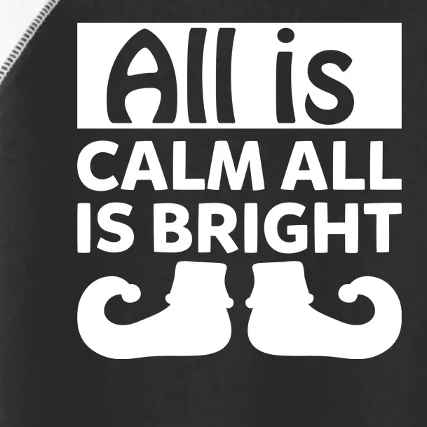 All Is Calm All Is Bright Christmas Toddler Fine Jersey T-Shirt