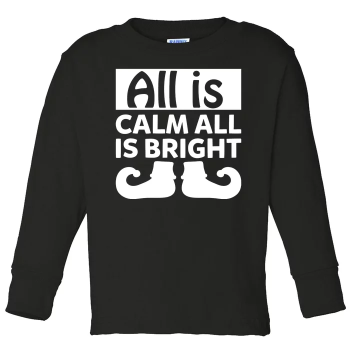 All Is Calm All Is Bright Christmas Toddler Long Sleeve Shirt