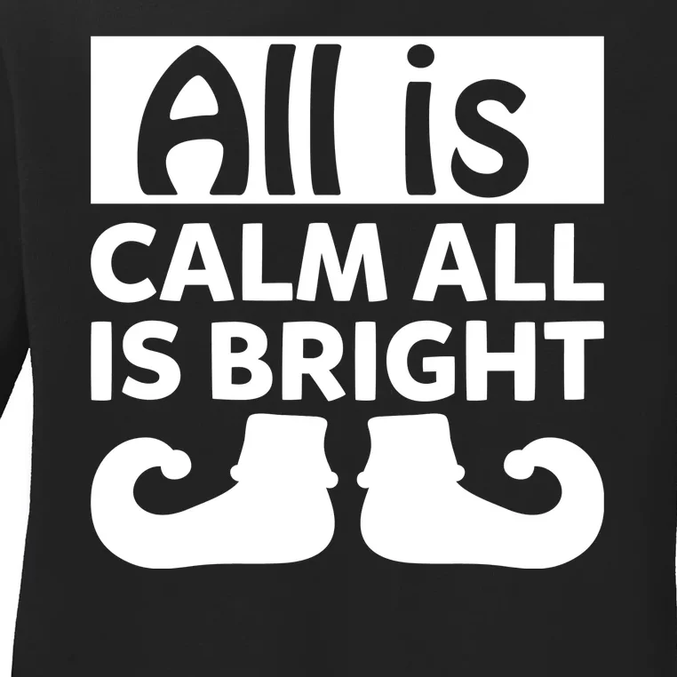 All Is Calm All Is Bright Christmas Ladies Long Sleeve Shirt