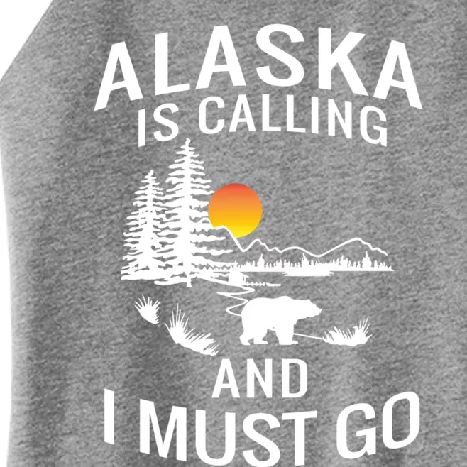 Alaska Is Calling And I Must Go Family Trip Meaningful Gift Women’s Perfect Tri Rocker Tank