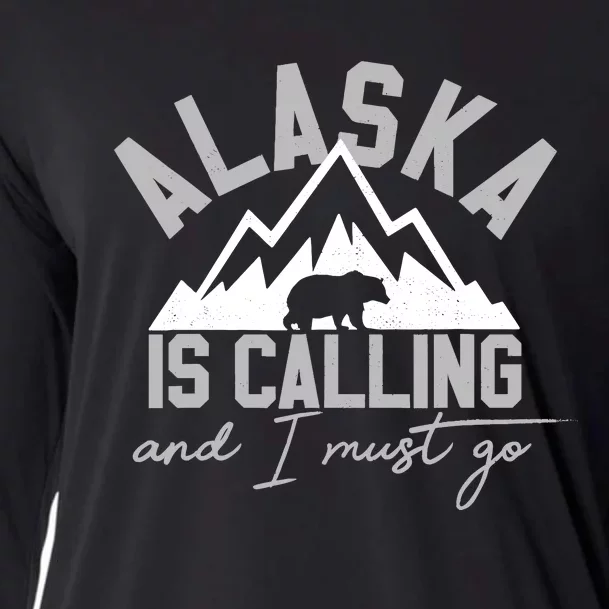 Alaska Is Calling And I Must Go Traveler Gift Cooling Performance Long Sleeve Crew