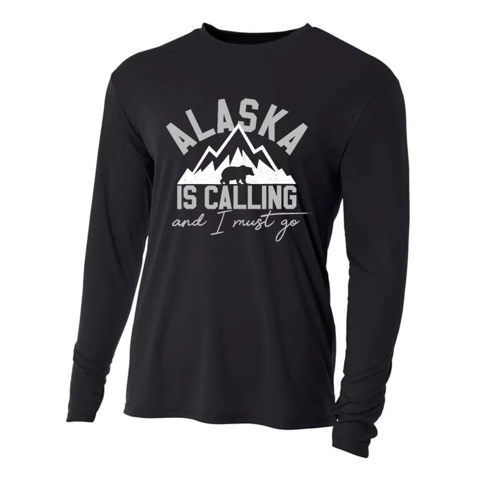 Alaska Is Calling And I Must Go Traveler Gift Cooling Performance Long Sleeve Crew