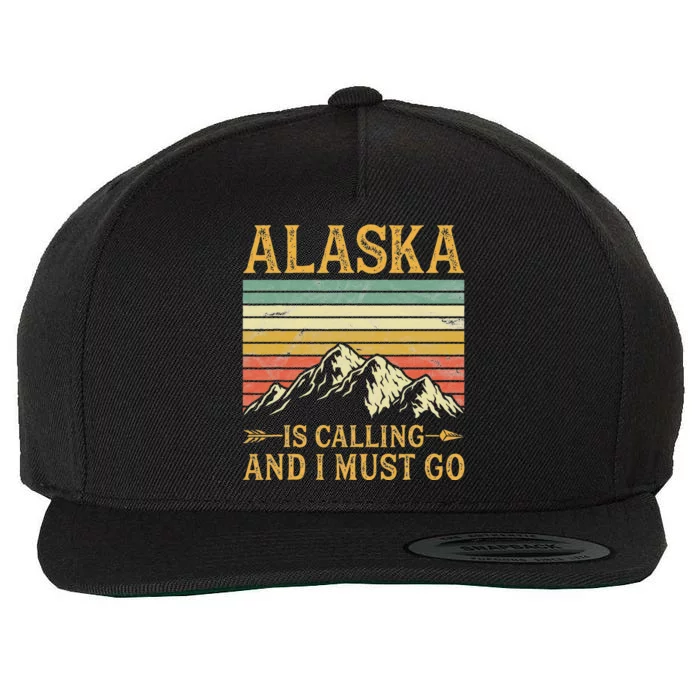 Alaska Is Calling And I Must Go Wool Snapback Cap