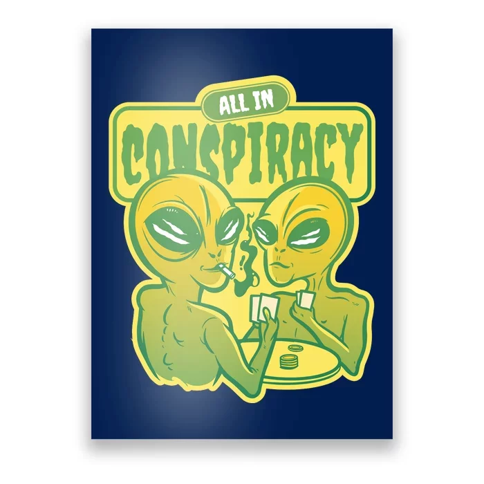 All In Conspiracy Poker Alien Poster