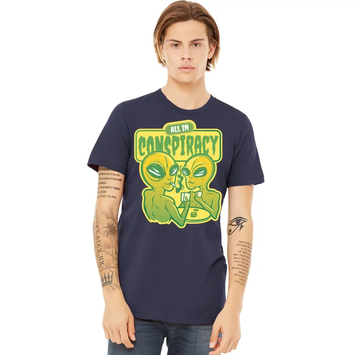 All In Conspiracy Poker Alien Premium T-Shirt