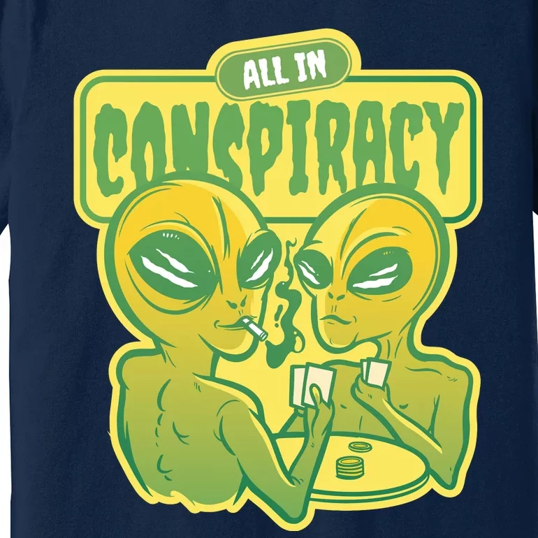 All In Conspiracy Poker Alien Premium T-Shirt