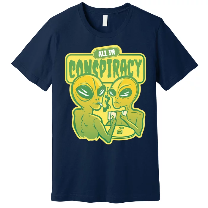 All In Conspiracy Poker Alien Premium T-Shirt