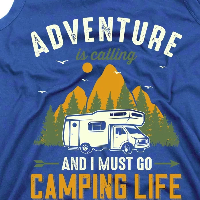 Adventure Is Calling And I Must Go Camping Life Funny Gift Tank Top