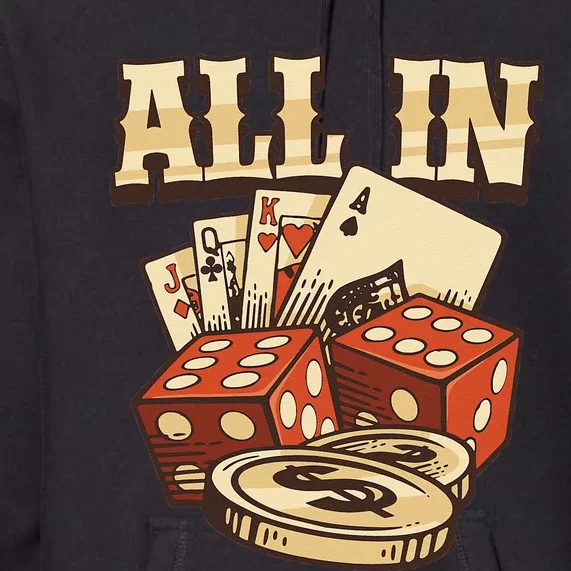 All In Card Game Playing Cards Poker Player Gambling Casino Premium Hoodie