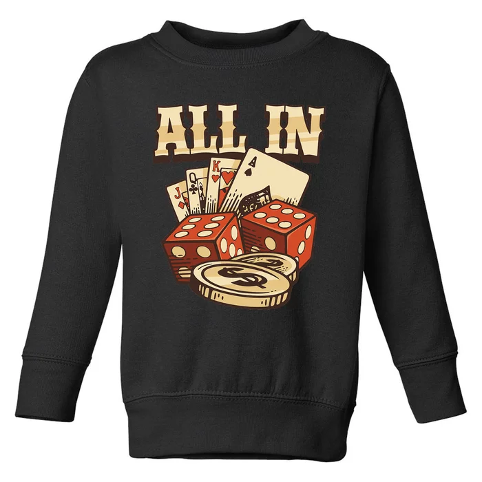 All In Card Game Playing Cards Poker Player Gambling Casino Toddler Sweatshirt